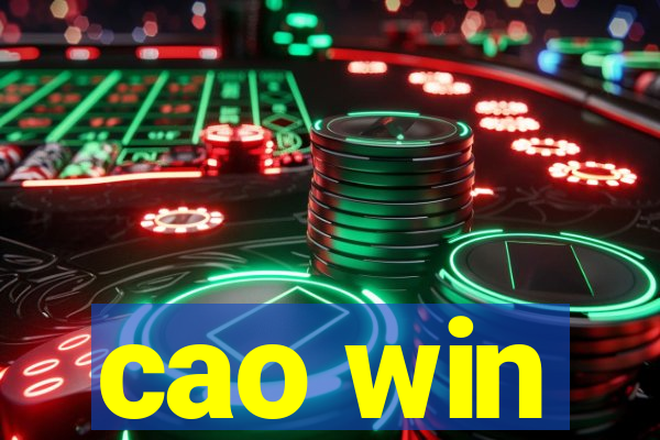 cao win